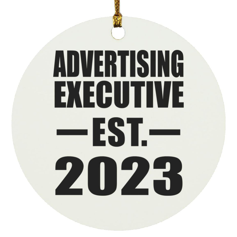 Advertising Executive Established EST. 2023 - Circle Ornament