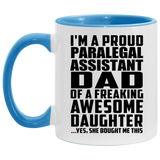 Proud Paralegal Assistant Dad Of Awesome Daughter - 11oz Accent Mug Blue
