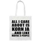 All I Care About Is Korn Ja - Tote Bag White
