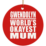 Gwendolyn World's Okayest Mum - Circle Ornament