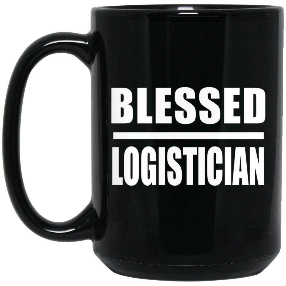 Blessed Logistician - 15oz Coffee Mug Black