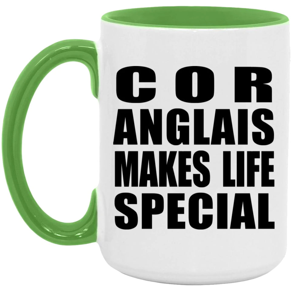 Cor Anglais Makes Life Special - 15oz Accent Mug Green