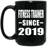 Fitness Trainer Since 2019 - 15oz Coffee Mug Black
