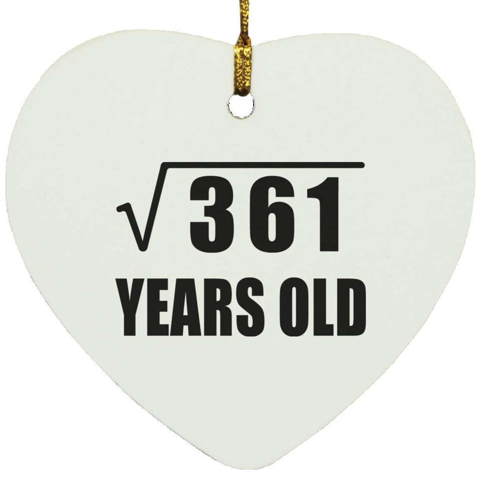 19th Birthday Square Root of 361 Years Old - Heart Ornament