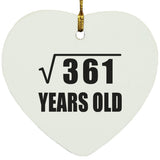 19th Birthday Square Root of 361 Years Old - Heart Ornament