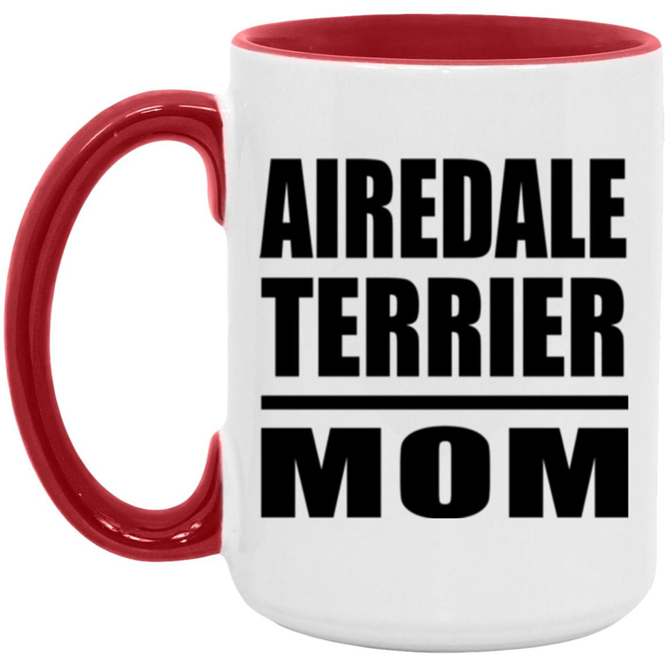 Airedale Terrier Mom - 15oz Accent Mug Red
