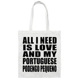 All I Need Is Love And My Portuguese Podengo Pequeno - Tote Bag White