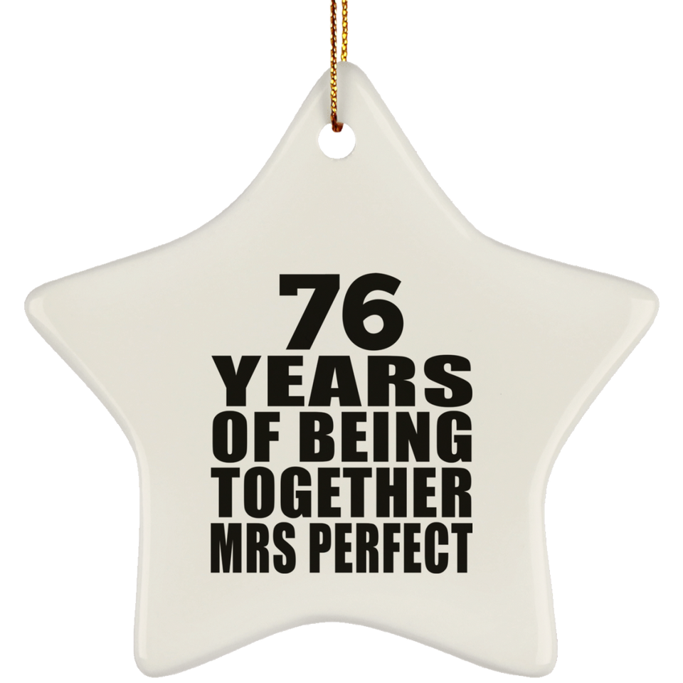 76th Anniversary 76 Years Of Being Mrs Perfect - Star Ornament