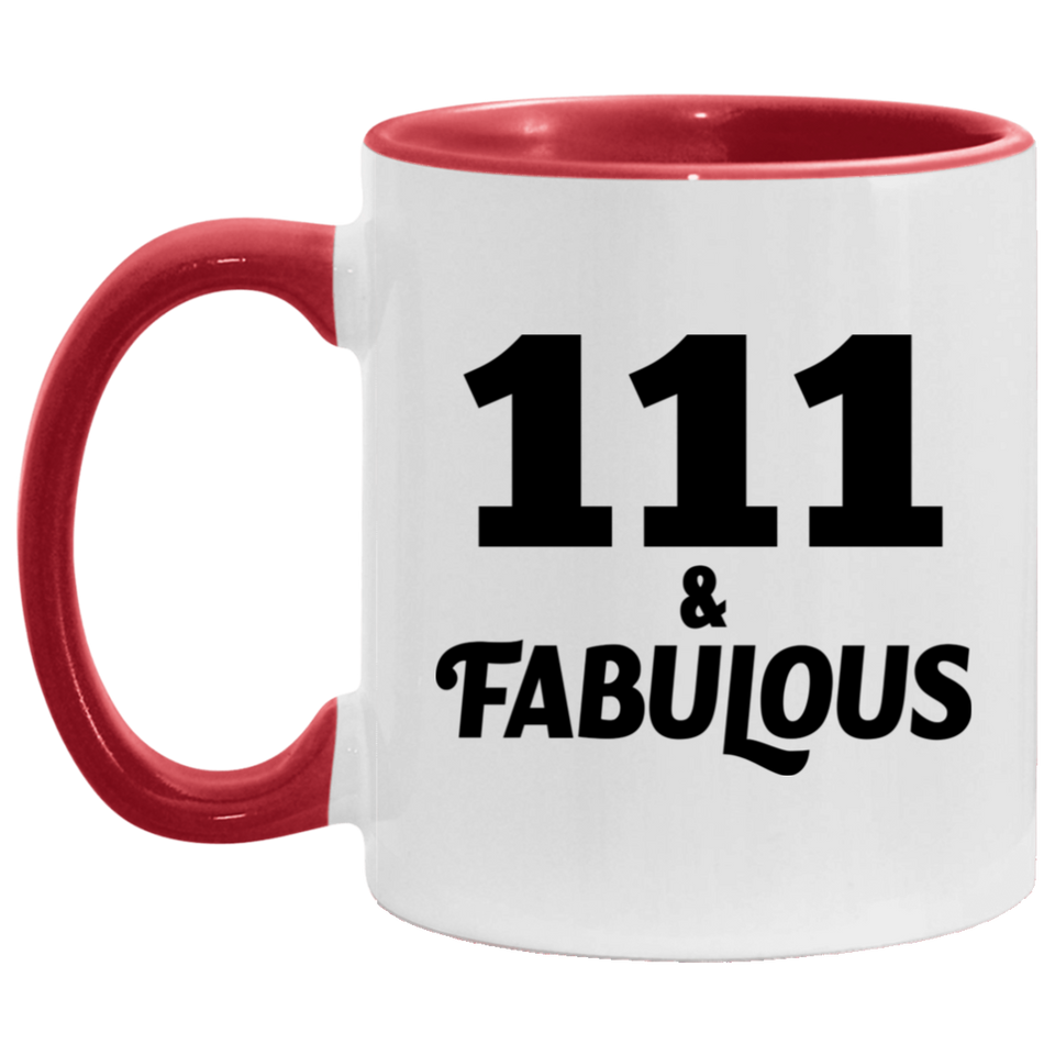 111th Birthday 111 & Fabulous - 11oz Accent Mug Red