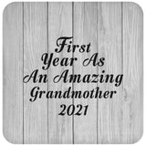 First Year As An Amazing Grandmother 2021 - Drink Coaster F