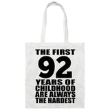 92nd Birthday First 92 Years of Childhood Are The Hardest - Tote Bag White