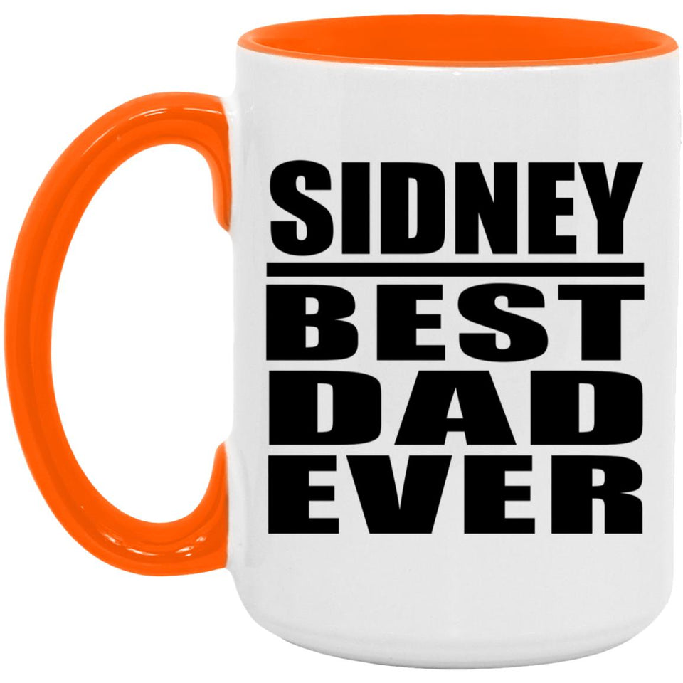 Sidney Best Dad Ever - 15oz Accent Mug Orange