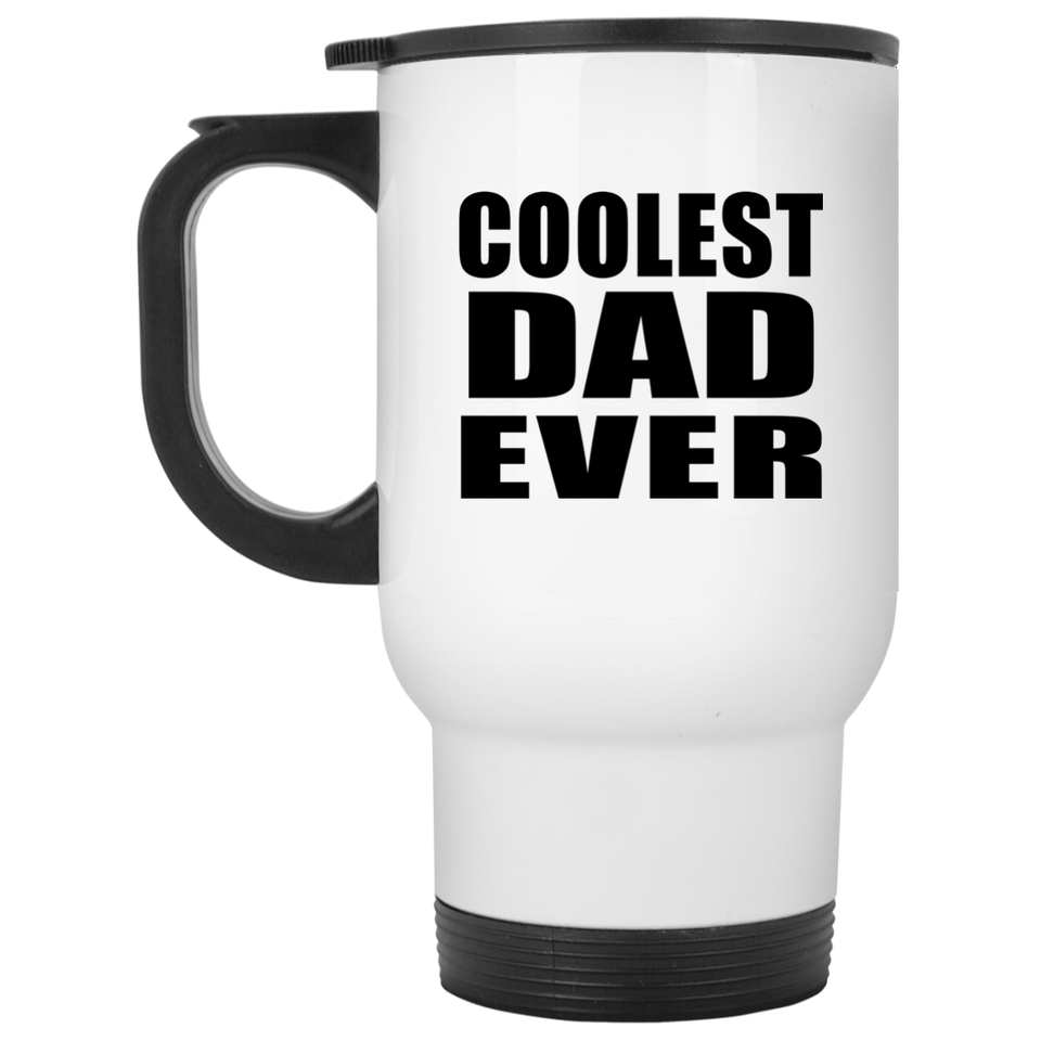 Coolest Dad Ever - White Travel Mug
