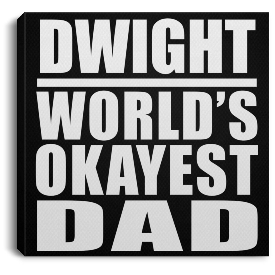 Dwight World's Okayest Dad - Canvas Square