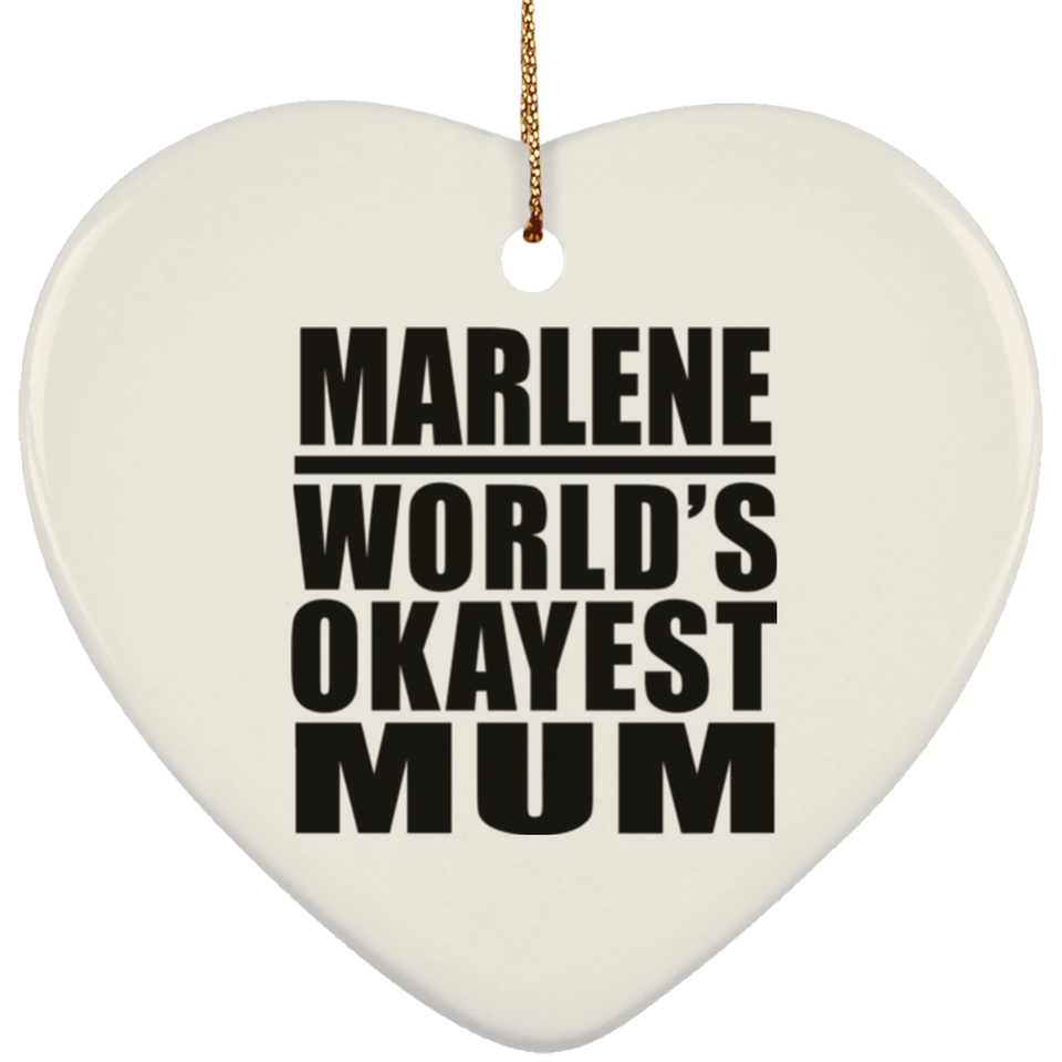 Marlene World's Okayest Mum - Heart Ornament