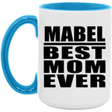 Mabel Best Mom Ever - 15oz Accent Mug Blue