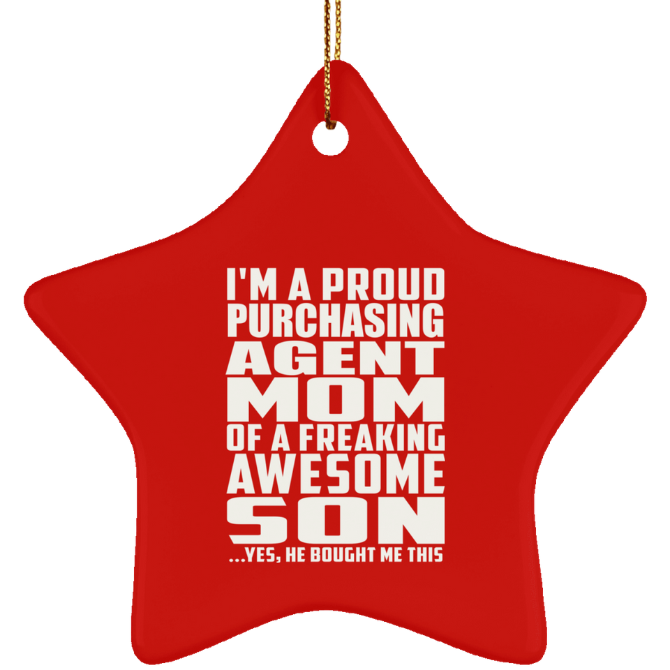 Proud Purchasing Agent Mom Of Awesome Son - Star Ornament
