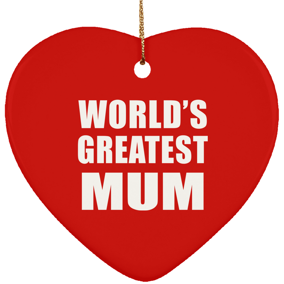 World's Greatest Mum - Heart Ornament
