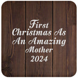 First Christmas As An Amazing Mother 2024 - Drink Coaster D
