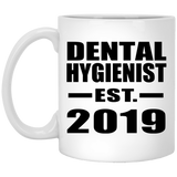 Dental Hygienist Established EST. 2019 - 11oz Coffee Mug