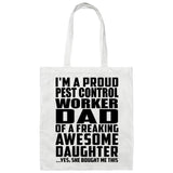 Proud Pest Control Worker Dad Of Awesome Daughter - Tote Bag White