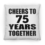75th Anniversary Cheers To 75 Years Together - Throw Pillow