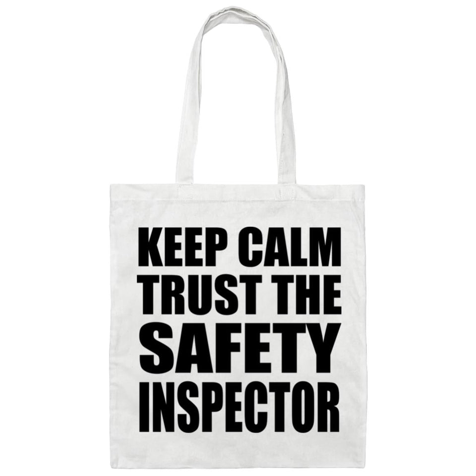 Keep Calm and Trust The Safety Inspector - Tote Bag White