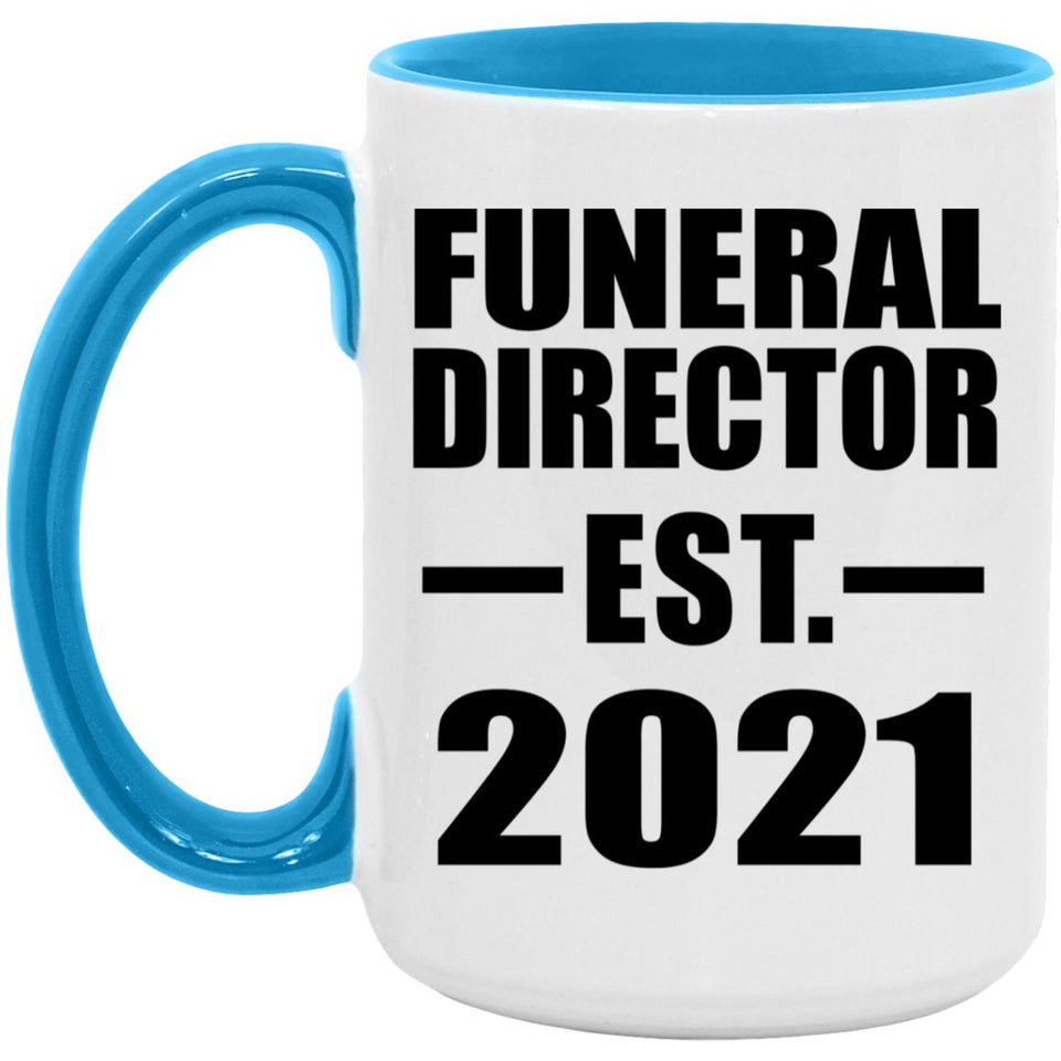 Funeral Director Established EST. 2021 - 15oz Accent Mug Blue
