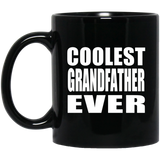 Coolest Grandfather Ever - 11 Oz Coffee Mug Black