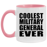 Coolest Military General Ever - 11oz Accent Mug Pink