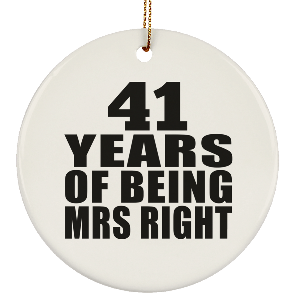 41st Anniversary 41 Years Of Being Mrs Right - Circle Ornament