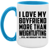 I Love My Boyfriend More Than Weightlifting - 15oz Accent Mug Blue