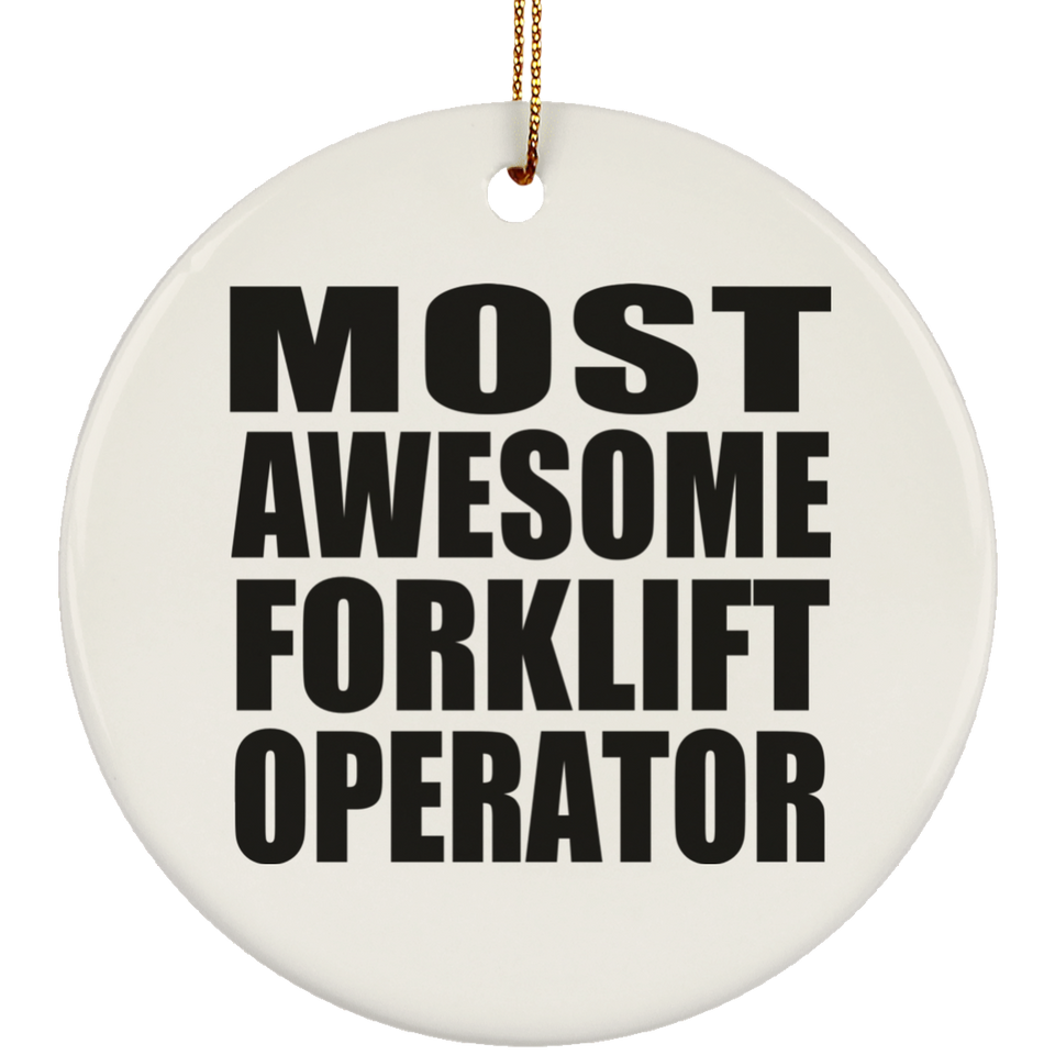 Most Awesome Forklift Operator - Circle Ornament