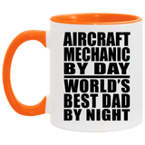 Aircraft Mechanic By Day World's Best Dad By Night - 11oz Accent Mug Orange