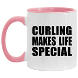 Curling Makes Life Special - 11oz Accent Mug Pink