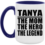 Tanya The Mom The Hero The Legend - 15oz Accent Mug Purple