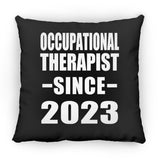 Occupational Therapist Since 2023 - Throw Pillow Black