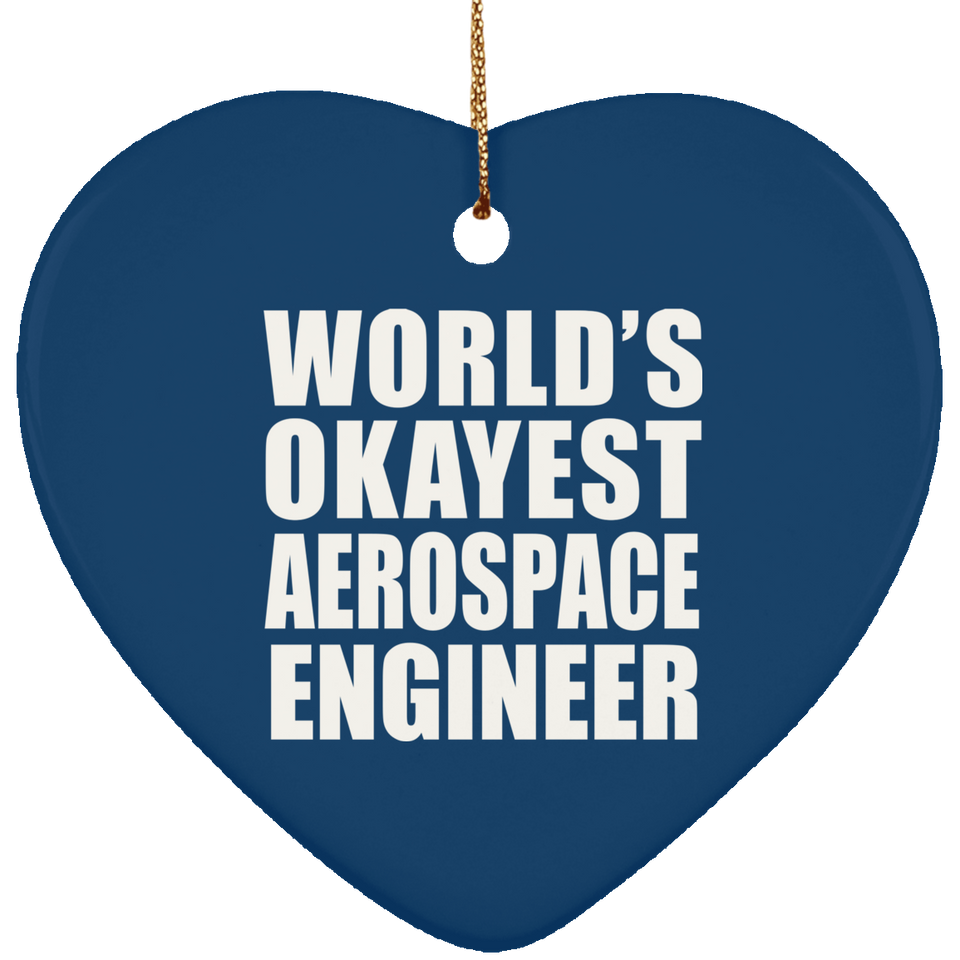 World's Okayest Aerospace Engineer - Heart Ornament