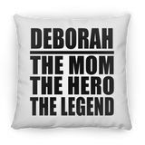 Deborah The Mom The Hero The Legend - Throw Pillow