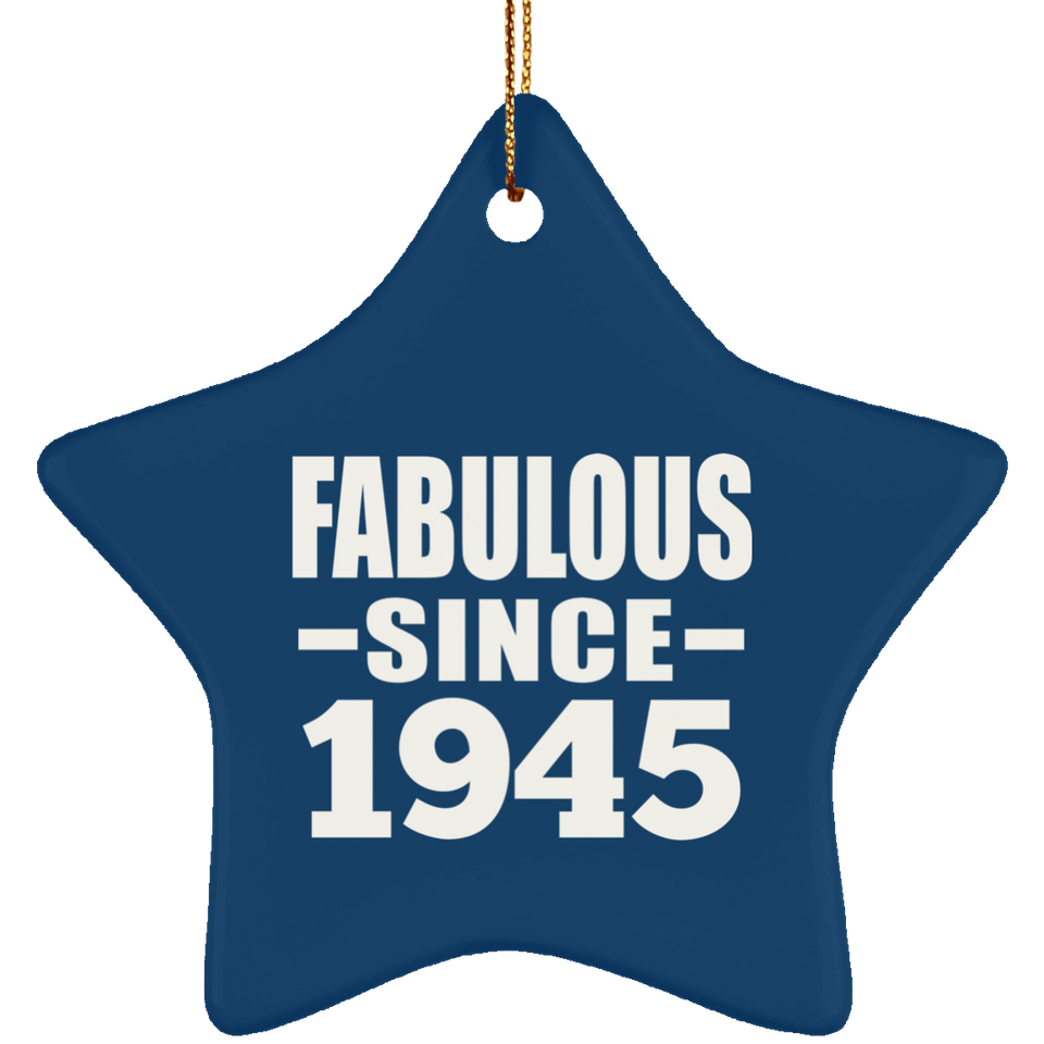 79th Birthday Fabulous Since 1945 - Star Ornament