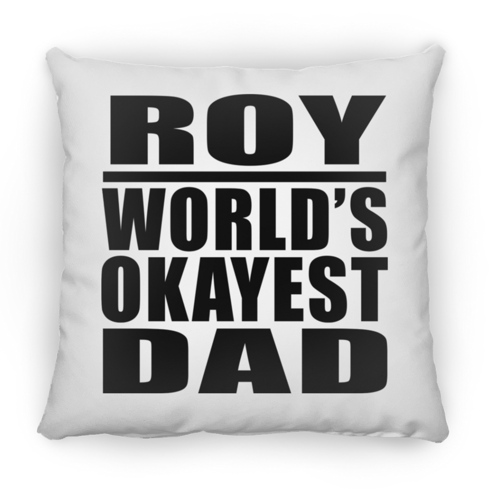 Roy World's Okayest Dad - Throw Pillow