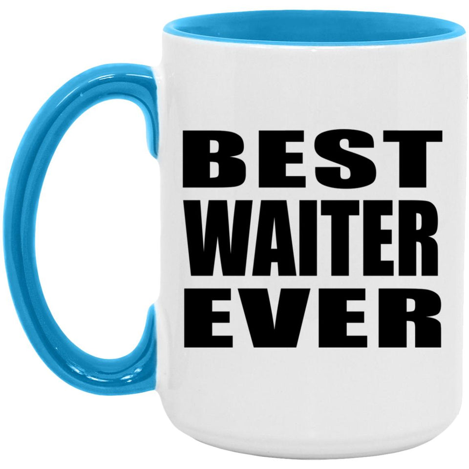 Best Waiter Ever - 15oz Accent Mug Blue