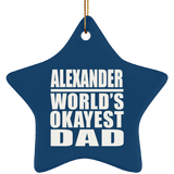 Alexander World's Okayest Dad - Star Ornament