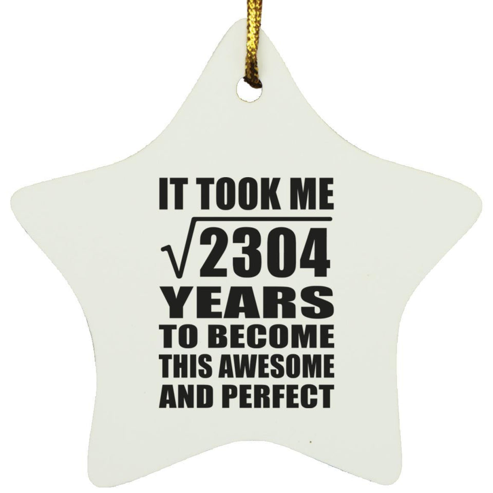 48th Birthday Took Square Root of 2304 Years To Awesome - Star Ornament