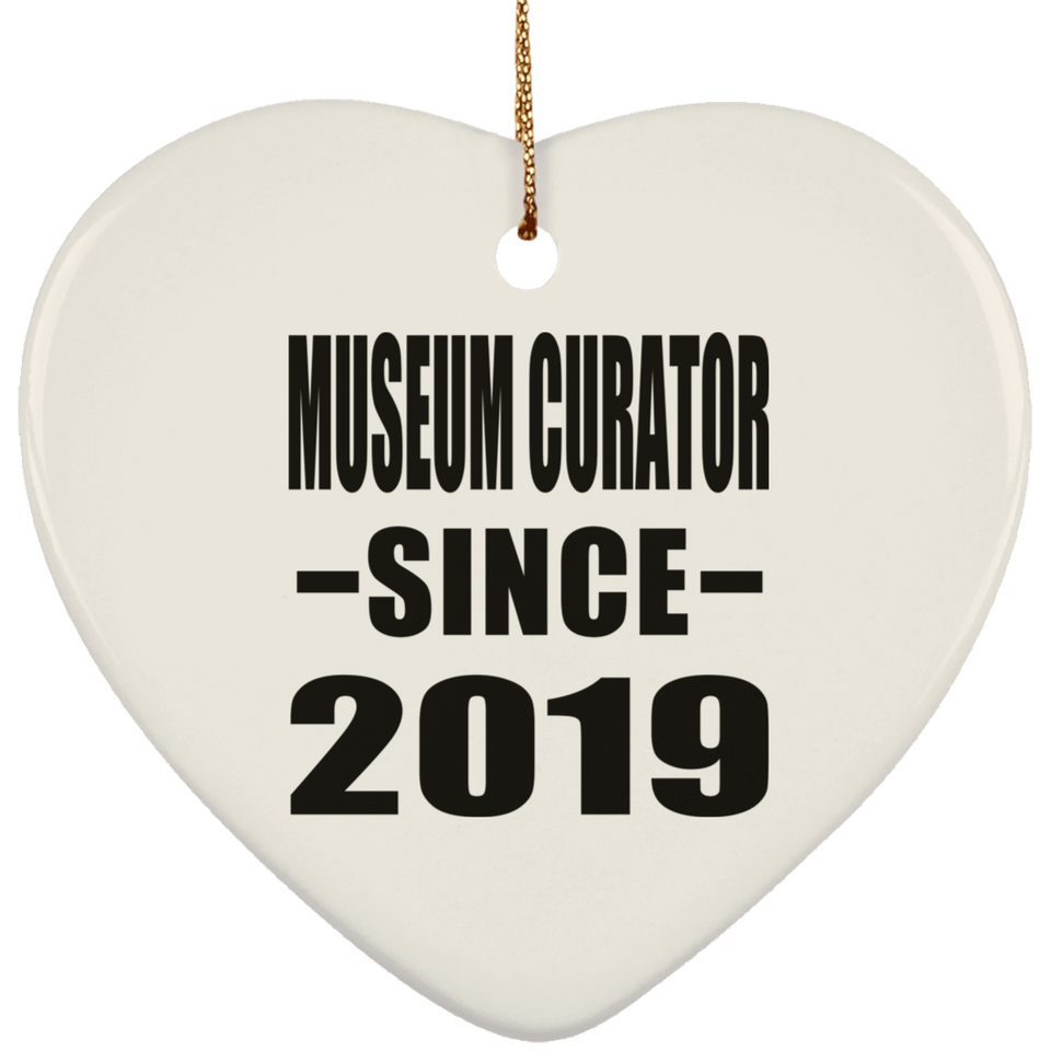 Museum Curator Since 2019 - Heart Ornament