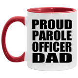 Proud Parole Officer Dad - 11oz Accent Mug Red