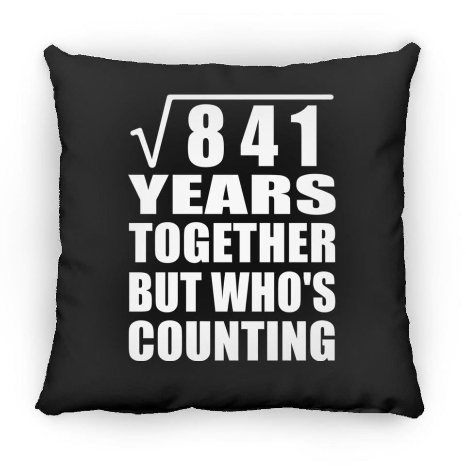 29th Anniversary Square Root of 841 Years Who's Counting - Throw Pillow Black