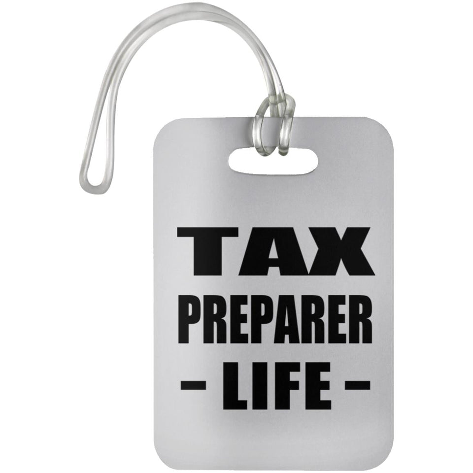 Tax Preparer Life - Luggage Bag Tag
