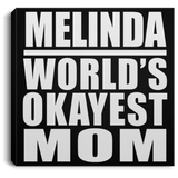 Melinda World's Okayest Mom - Canvas Square