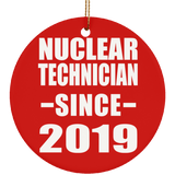 Nuclear Technician Since 2019 - Circle Ornament
